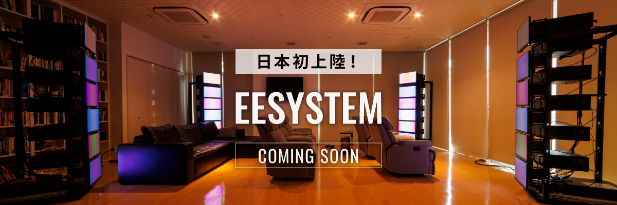 日本初上陸！EESSYSTEM COMING SOON